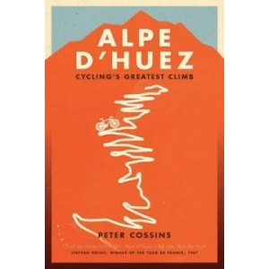 Alpe d'Huez | Peter Cossins (2016)