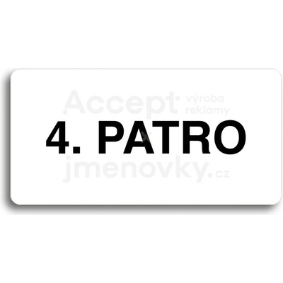 ACCEPT Piktogram 4. PATRO - bílá tabulka - černý tisk bez rámečku