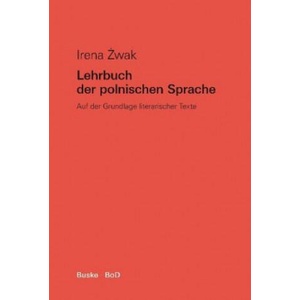 Lehrbuch der polnischen Sprache | Irena Zwak (ISBN: 9783875480245)