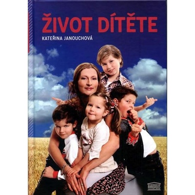 Život dítěte - Janouchová Kateřina