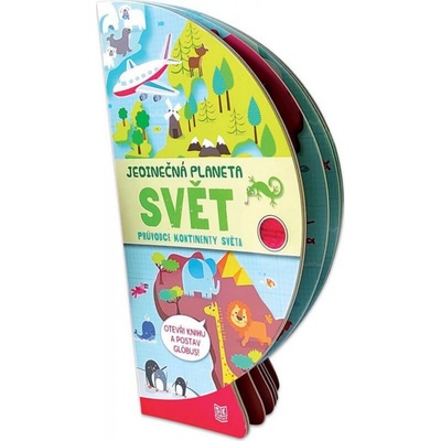 Jedinečná planeta - Svět / Rozkládací kniha s pevnými listy ve tvaru globusu