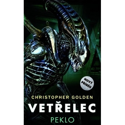 Vetřelec: Peklo - Christopher Golden