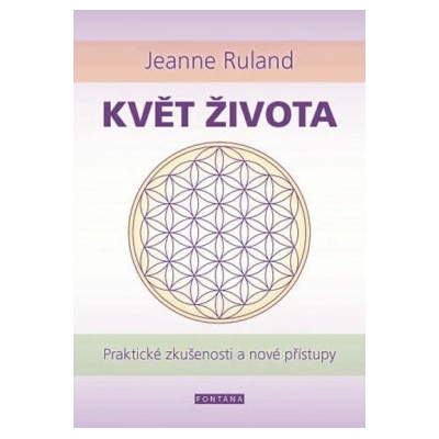 Květ života - Jeanne Ruland