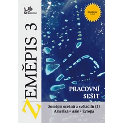 Zeměpis 3 Pracovní sešit