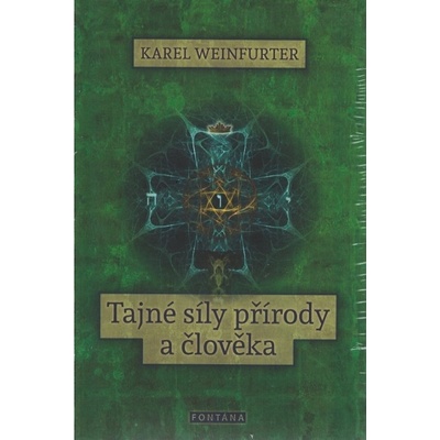 Tajn é síly přírody a člověka - Karel Weinfurter