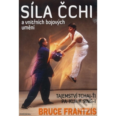 Síla Čchi - Bruce Frantzis