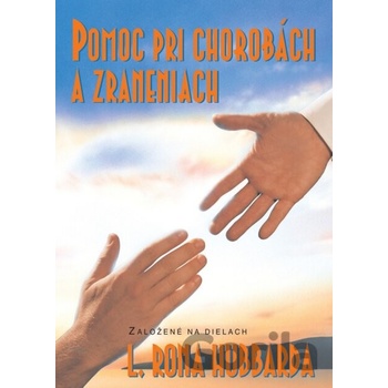 Pomoc pri chorobách a zraneniach - L. Ron Hubbard