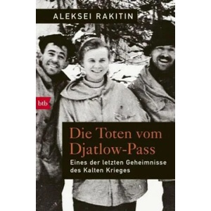 Die Toten vom Djatlow-Pass | Alexej Rakitin, Kerstin Monschein (ISBN: 9783442716043)