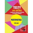 Testy pro páťáky Matematika 320 úloh