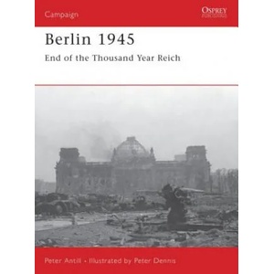 Berlin 1945 | Peter D Antill (2005)