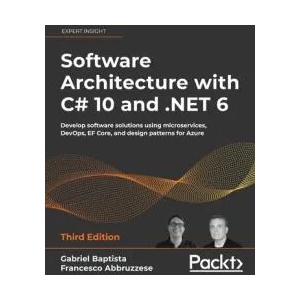 Software Architecture with C# 10 and . NET 6 | Francesco Abbruzzese (ISBN: 9781803235257)