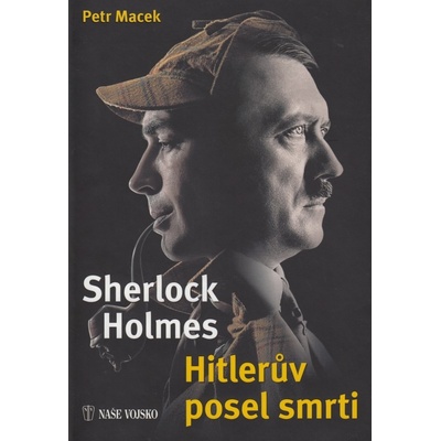 Sherlock Holmes - Hitlerův posel smrti - Petr Macek