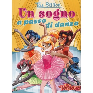 Un sogno a passo di danza | Tea Stilton (ISBN: 9788856649048)