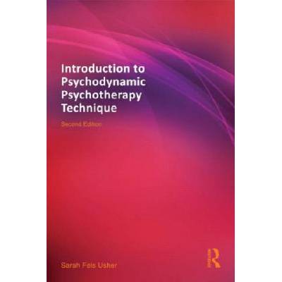 Introduction to Psychodynamic Psychotherapy Technique | Sarah Fels Usher