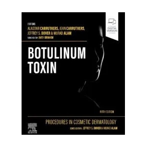 Procedures in Cosmetic Dermatology: Botulinum Toxin | Alastair Carruthers, Jean Carruthers, Jeffrey S. Dover, Murad Alam, Omer Ibrahim (ISBN: 9780323831161)