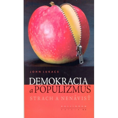 Demokracia a populizmus - John Lukacs