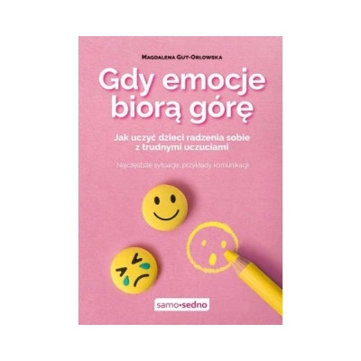 Gdy emocje biorą górę. Jak uczyć dzieci radzenia sobie z trudnymi uczuciami – Hledejceny.cz