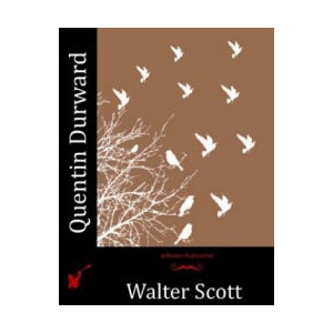 Quentin Durward | Walter Scott (ISBN: 9781514199138)