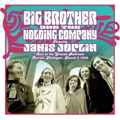 Big Brother & The Holding - Live At the Grande Ballroom Detroit: March 2nd 1968 (LP) (0196588852213)