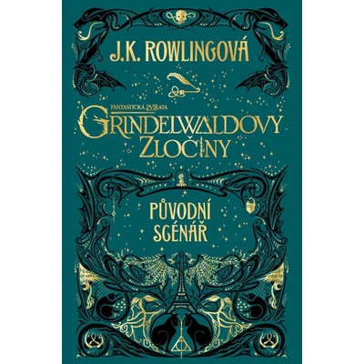 Fantastické zvery: Grindelwaldove zločiny - pôvodný scenár - J.K. Rowling SK