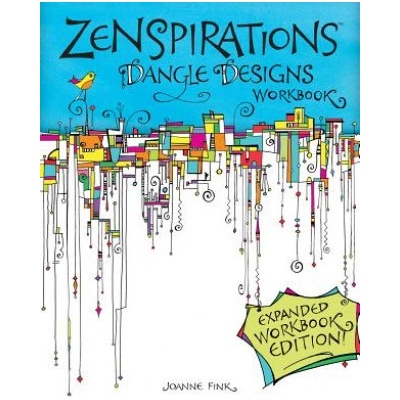 Zenspirations Dangle Designs, Expanded Workbo... - Joanne Fink