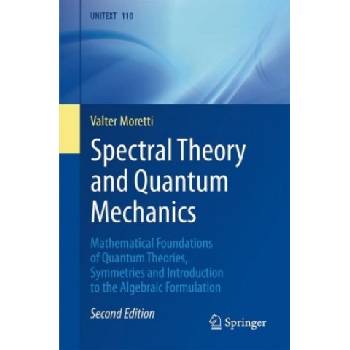Spectral Theory and Quantum Mechanics | Valter Moretti