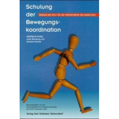 Schulung der Bewegungskoordination | Andreas Kosel, Gerhard Hecker