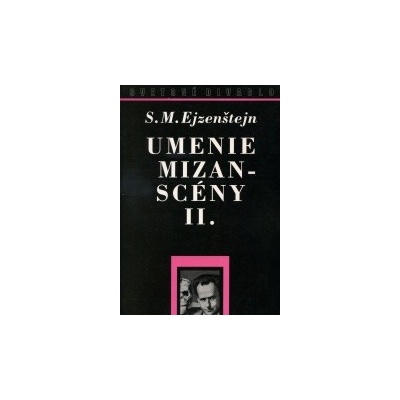Umenie mizanscény II. - S. M. Ejzenštejn
