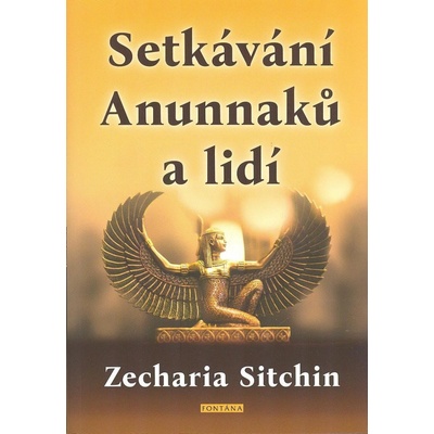 Setkávání Anunnaků a lidí - Zecharia Sitchin