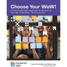 Choose Your Wow - Second Edition: A Disciplined Agile Approach to Optimizing Your Way of Working Lines MarkPaperback