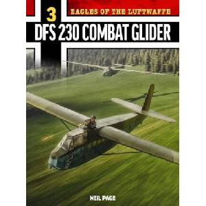 Eagles of the Luftwaffe: Dfs 230 | Page, Neil (ISBN: 9781911704263)