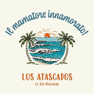 Los Atascados - Ft. Sys Malakian LP