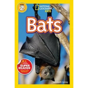 National Geographic Kids Readers: Bats | Elizabeth Carney (ISBN: 9781426307102)