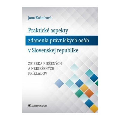 Praktické aspekty zdanenia právnických osôb v Slovenskej republike