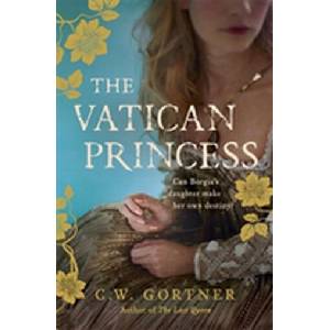 Vatican Princess | C. W. Gortner (ISBN: 9781444755107)