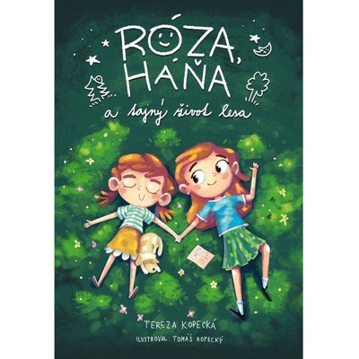 Róza, Háňa a tajný život lesa - Tereza Kopecká