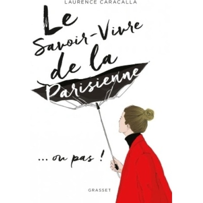 Le savoir-vivre de la Parisienne | Laurence Caracalla