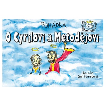 Pohádka O Cyrilovi a Metodějovi - Lucie Seifertová