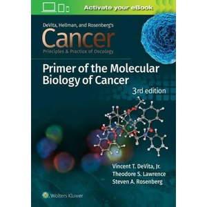 Cancer: Principles and Practice of Oncology Primer of Molecular Biology in Cancer | DeVita, Vincent T. , Robert Jordan, MD, Theodore S. Lawrence, Steven A. Rosenberg (ISBN: 9781975149116)