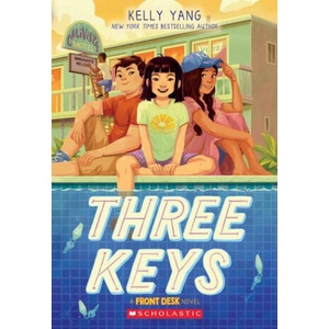 Three Keys (Front Desk #2) | YANG KELLY (ISBN: 9781338591392)