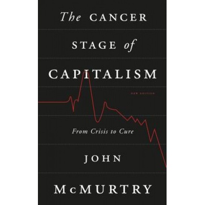 Cancer Stage of Capitalism | John McMurtry