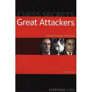 Chess Secrets: The Great Attackers | Colin Crouch (2004)