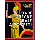 Staré grécke báje a povesti - Eduard Petiška, Václav Fiala