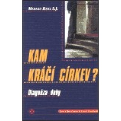Kam kráčí církev? - S.J. Kehl Medard