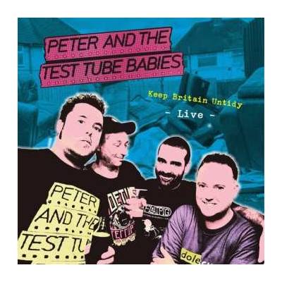 Peter And The Test Tube Babies - Keep Britain Untidy - Live LP