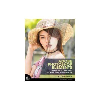 Adobe Photoshop Elements Advanced Editing Techniques and Tricks | Ted Padova