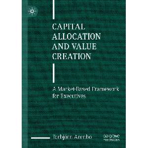 Capital Allocation and Value Creation | Torbjorn Arenbo (ISBN: 9783031470509)