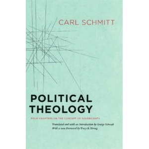 Political Theology - Four Chapters on the Concept of Sovereignty (ISBN: 9780226738895)