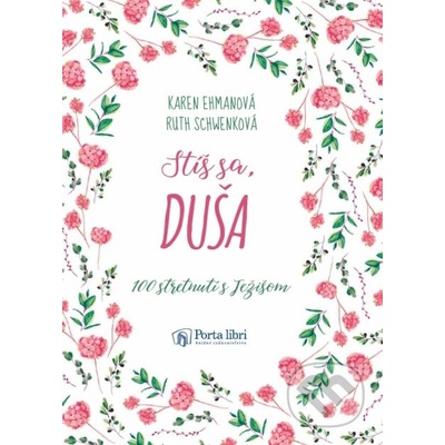 Stíš sa, duša - Karen Ehman, Ruth Schwenk