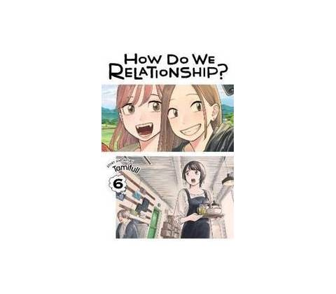 How Do We Relationship?, Vol. 6